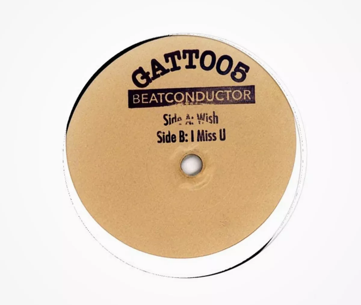 Beatconductor Gatt005 Side A: Wish, Side B: I Miss U7"